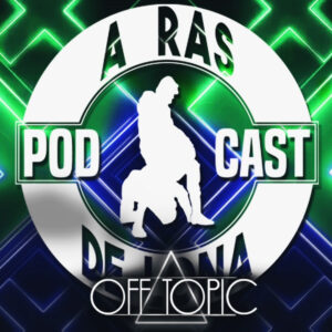 A Ras De Lona Podcast