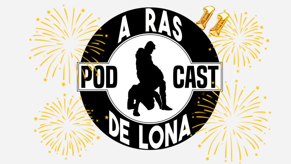 Off Topic #69: Celebrando 11 años de A Ras De Lona Podcast